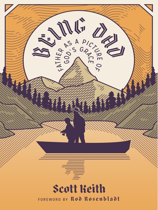 Title details for Being Dad by Scott Leonard Keith - Wait list